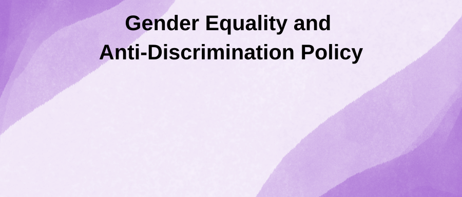 Gender Equality and Anti-Discrimination Policy