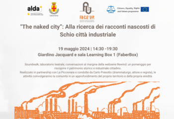 "The naked city”: Alla ricerca dei racconti nascosti di Schio città industriale