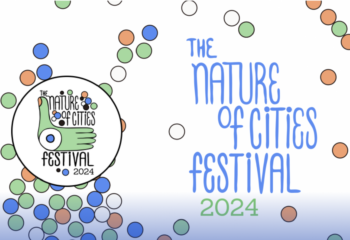 The Nature Of Cities Festival - TNOC